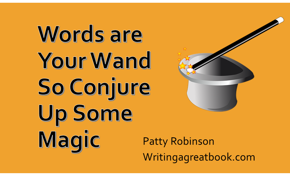 Words are writers wand