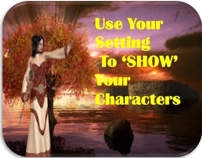 Showing Your Characters Using Your Setting (8 tricks)