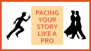 Pacing Your Story (Like a Pro)