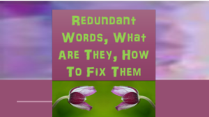 Redundant Words: What They Are And How to Fix Them