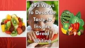 493 Ways to Describe Taste to Inspire Great Writing